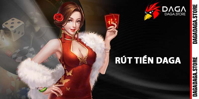 Rút tiền DAGA